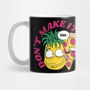 Pineapple Pizza Funny Food Humor Mug